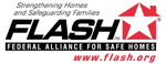 Federal Alliance for Safe Homes - FLASH, Inc